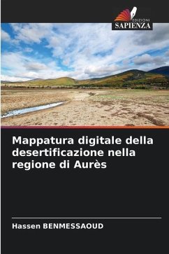 Mappatura digitale della desertificazione nella regione di Aurès - Benmessaoud, Hassen