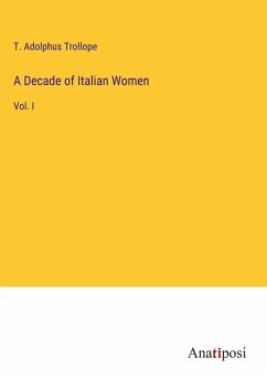 A Decade of Italian Women - Trollope, T. Adolphus