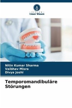 Temporomandibuläre Störungen - Sharma, Nitin Kumar;Misra, Vaibhav;Joshi, Divya