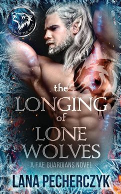 The Longing of Lone Wolves - Pecherczyk, Lana