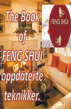 The Book of Feng Shui Oppdaterte Teknikker. - Pinto, Edwin