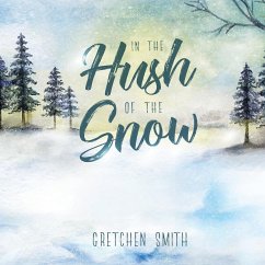 In the Hush of the Snow - Smith, Gretchen