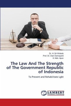 The Law And The Strength of The Government Republic of Indonesia - Widodo, Dr. H. Sri;Damayanti, Dian;Apon, H. Moh.