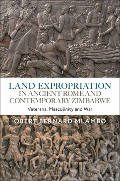 Land Expropriation in Ancient Rome and Contemporary Zimbabwe - Mlambo, Obert Bernard