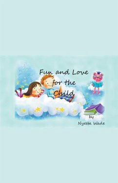 Fun and Love for the Child - Wade, Nyetta