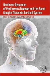 Nonlinear Dynamics of Parkinson's Disease and the Basal Ganglia-Thalamic-Cortical System - Montgomery Jr, Erwin B; Darbin, Olivier