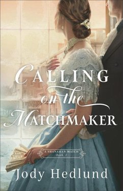 Calling on the Matchmaker - Hedlund, Jody