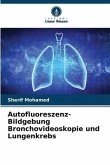 Autofluoreszenz-Bildgebung Bronchovideoskopie und Lungenkrebs