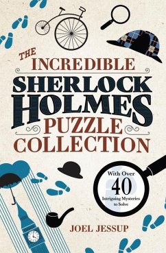 The Incredible Sherlock Holmes Puzzle Collection - Jessup, Joel