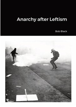 Anarchy after Leftism - Black, Bob