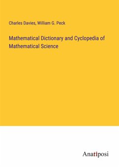 Mathematical Dictionary and Cyclopedia of Mathematical Science - Davies, Charles; Peck, William G.