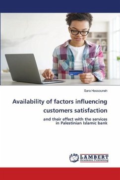 Availability of factors influencing customers satisfaction