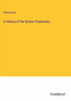 A History of the Boston Dispensary - Anonymous