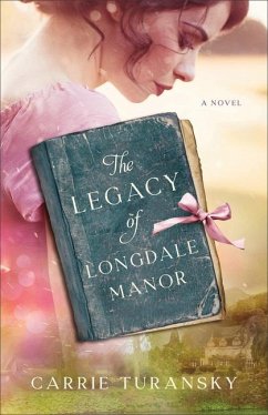 The Legacy of Longdale Manor - Turansky, Carrie