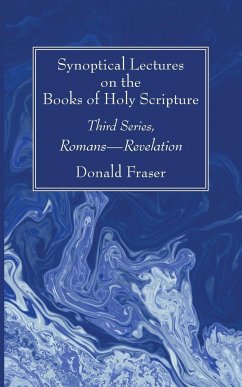 Synoptical Lectures on the Books of Holy Scripture - Fraser, Donald
