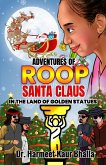 ADVENTURES OF ROOP - SANTA CLAUS IN THE LAND OF GOLDEN STATUES