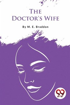 The Doctor's Wife - Braddon, M. E.