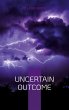 Uncertain Outcome - Bild 1