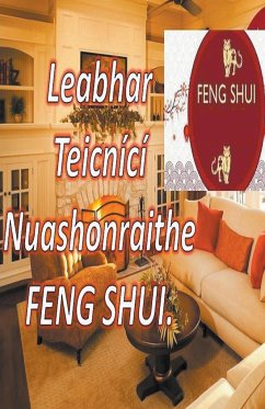 Leabhar Teicnící Nuashonraithe Feng Shui. - Pinto, Edwin