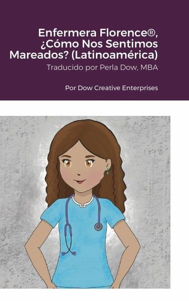 Enfermera Florence®, ¿Cómo Nos Sentimos Mareados? (Latinoamérica) Enfermera Florence®, ¿Cómo Nos Sentimos Mareados? (Latinoamérica)
