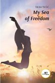 My Sea of Freedom My Sea of Freedom