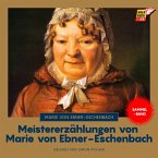 Meistererzählungen von Marie von Ebner-Eschenbach (MP3-Download)