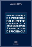 O Poder Judiciário e a proteção do direito fundamental de acessibilidade à pessoa com deficiência (eBook, ePUB)