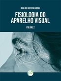 FISIOLOGIA DO APARELHO VISUAL (eBook, ePUB) FISIOLOGIA DO APARELHO VISUAL (eBook, ePUB)