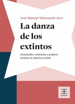 La danza de los extintos (eBook, ePUB) - Valenzuela Arce, José Manuel