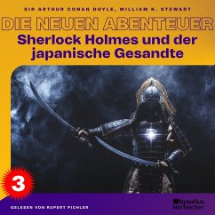 Sherlock Holmes und der japanische Gesandte (Die neuen Abenteuer, Folge 3) (MP3-Download) - Stewart, William K.; Doyle, Sir Arthur Conan