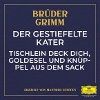 Der gestiefelte Kater / Tischlein deck dich, Goldesel und Knüppel aus dem Sack (MP3-Download)