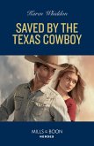 Saved By The Texas Cowboy (Mills & Boon Heroes) (eBook, ePUB)