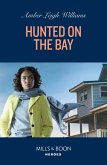 Hunted On The Bay (Mills & Boon Heroes) (eBook, ePUB)