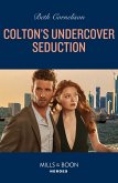 Colton's Undercover Seduction (eBook, ePUB)