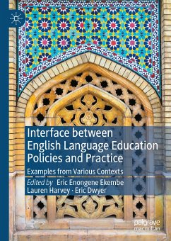Interface between English Language Education Policies and Practice (eBook, PDF)