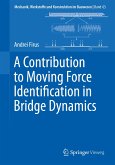 A Contribution to Moving Force Identification in Bridge Dynamics (eBook, PDF)