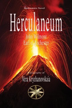 Herculaneum (John Wilmot, Earl of Rochester) (eBook, ePUB) - Kryzhanovskaia, Vera; of Rochester, John Wilmot