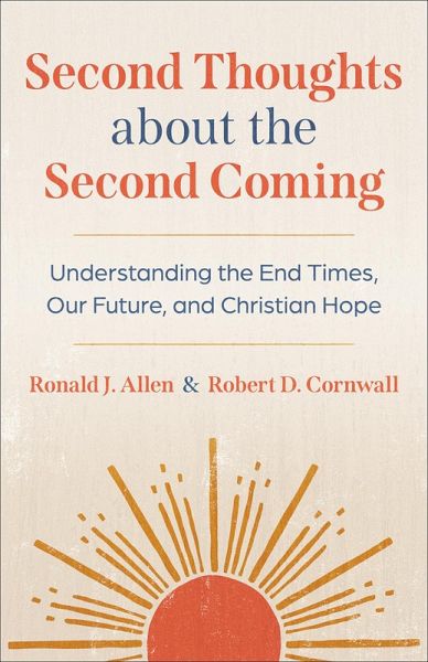 Second Thoughts about the Second Coming (eBook, ePUB) Second Thoughts about the Second Coming (eBook, ePUB)
