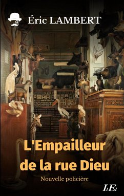 L'Empailleur de la rue Dieu (eBook, ePUB) - Lambert, Eric