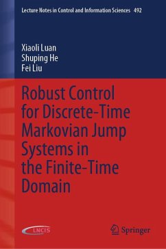 Robust Control for Discrete-Time Markovian Jump Systems in the Finite-Time Domain (eBook, PDF) - Luan, Xiaoli; He, Shuping; Liu, Fei