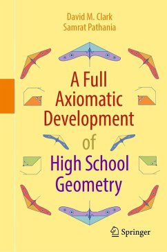 A Full Axiomatic Development of High School Geometry (eBook, PDF) - Clark, David M.; Pathania, Samrat