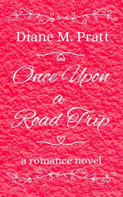 Once Upon a Road Trip (eBook, ePUB) - Pratt, Diane M.