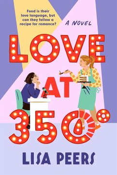 Love at 350° (eBook, ePUB) - Peers, Lisa