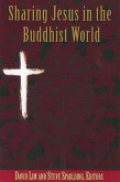 Sharing Jesus in the Buddhist World (eBook, ePUB)