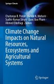 Climate Change Impacts on Natural Resources, Ecosystems and Agricultural Systems (eBook, PDF)