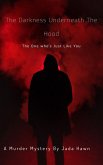 The Darkness Underneath The Hood (eBook, ePUB) The Darkness Underneath The Hood (eBook, ePUB)