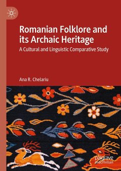 Romanian Folklore and its Archaic Heritage (eBook, PDF) - Chelariu, Ana R.