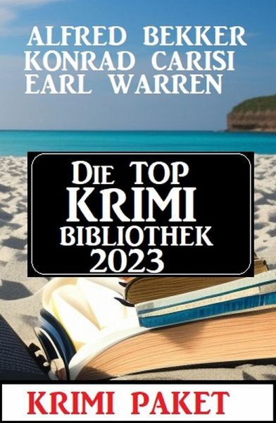 Die Top Krimi Bibliothek 2023: Krimi Paket (eBook, ePUB)