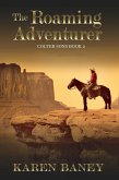 The Roaming Adventurer (Colter Sons, #2) (eBook, ePUB)