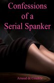 Confessions of a Serial Spanker (eBook, ePUB)